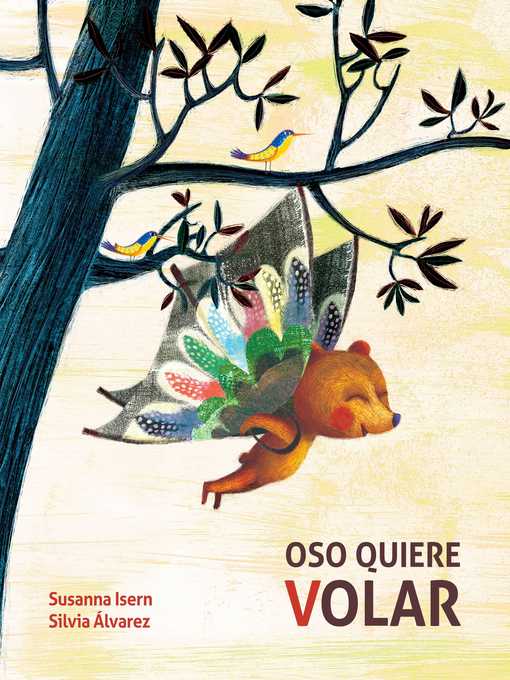 Title details for Oso quiere volar (Bear Wants to Fly) by Susanna Isern - Available